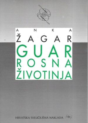 Anka Žagar: Guar, rosna životinja