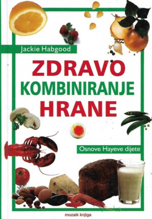 Jackie Habgood: Zdravo kombiniranje hrane