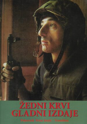 Petar Janjić - Tromblon: Žedni krvi gladni izdaje