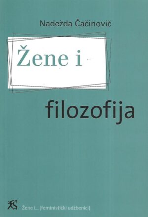 Nadežda Čačinovič: Žene i filozofija