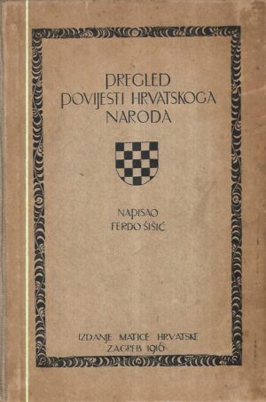 Ferdo Šišić: Pregled povijesti hrvatskoga naroda