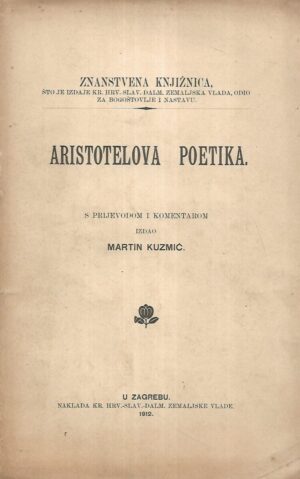 Martin Kuzmić: Aristotelova poetika (Martin Kuzmić izdao s hrvatskim komentarom)