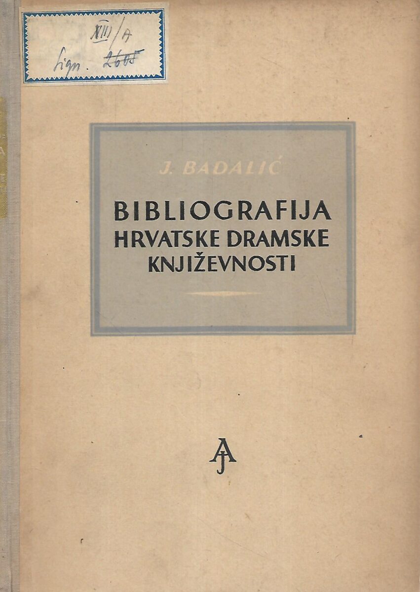 Josip Badalić: Bibliografija hrvatske dramske književnosti