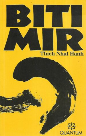 Thich Nhat Hanh: Biti mir