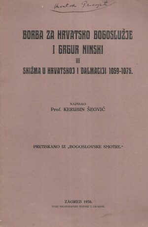Kerubin Šegvić: Borba za Hrvatsko bogoslužje i Grgur Ninski