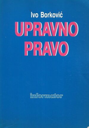 Ivo Borković: Upravno pravo