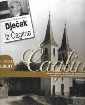 Stjepan Albert: Čaglin - Zlatko Crnković Čaglinski i NK ''Omladinac'' do kraja pedesetih godina 20. stoljeća