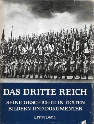 Heinz Huber & Artur Müller: Das Dritte Reich  - Seine Geschichte in Texten Bildern und Dokumenten 1-2