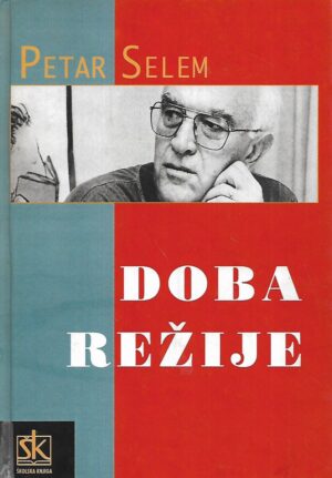 Petar Selem: Doba režije