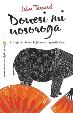 John Tarrant: Donesi mi nosoroga