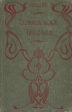 Ivo Vojnović: Dubrovačka trilogija