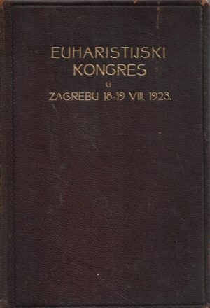 Euharistijski kongres u Zagrebu 18-19 VIII. 1923.
