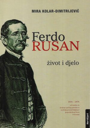 Mira Kolar-Dimitrijević: Ferdo Rusan - život i djelo