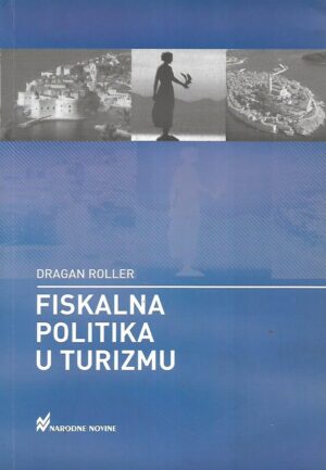 Dragan Roller: Fiskalna politika u turizmu