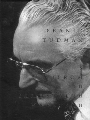 Dr. Franjo Tuđman: S vjerom u samostalnu Hrvatsku (potpis autora dr. Franje Tuđmana)