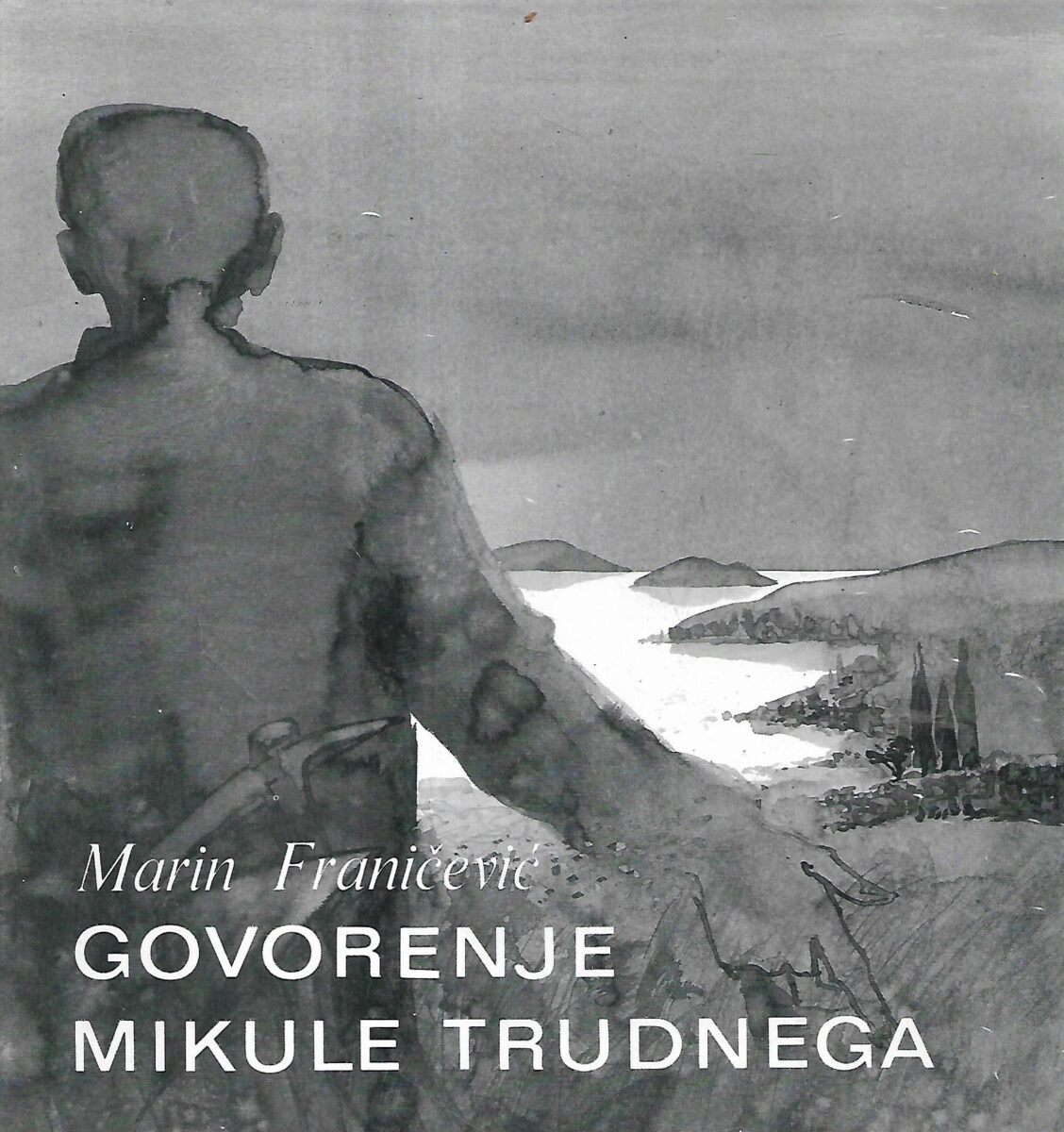 Marin Franičević: Govorenje mikule trudnega