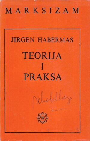 Jurgen Habermas: Teorija i praksa