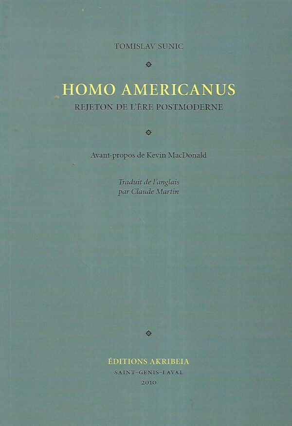 tomislav sunić: homo americanus