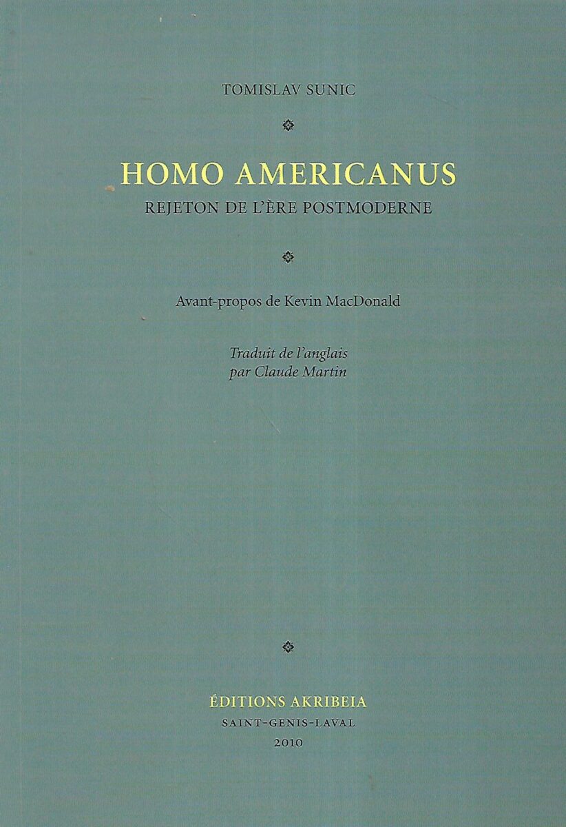 tomislav sunić: homo americanus