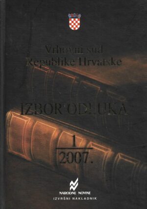 Vrhovni sud Republike Hrvatske - Izbor odluka 1/2007