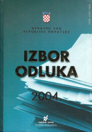 Upravni sud Republike Hrvatske - Izbor odluka 2004.