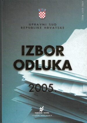 Upravni sud Republike Hrvatske - Izbor odluka 2005.