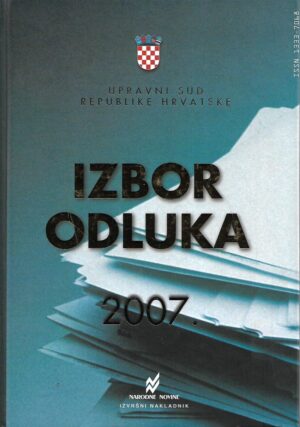 Upravni sud Republike Hrvatske - Izbor odluka 2007.