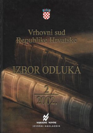 Vrhovni sud Republike Hrvatske - Izbor odluka 2/2002