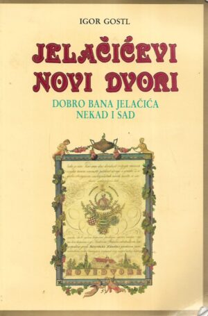 Igor Gostl: Jelačićevi novi dvori