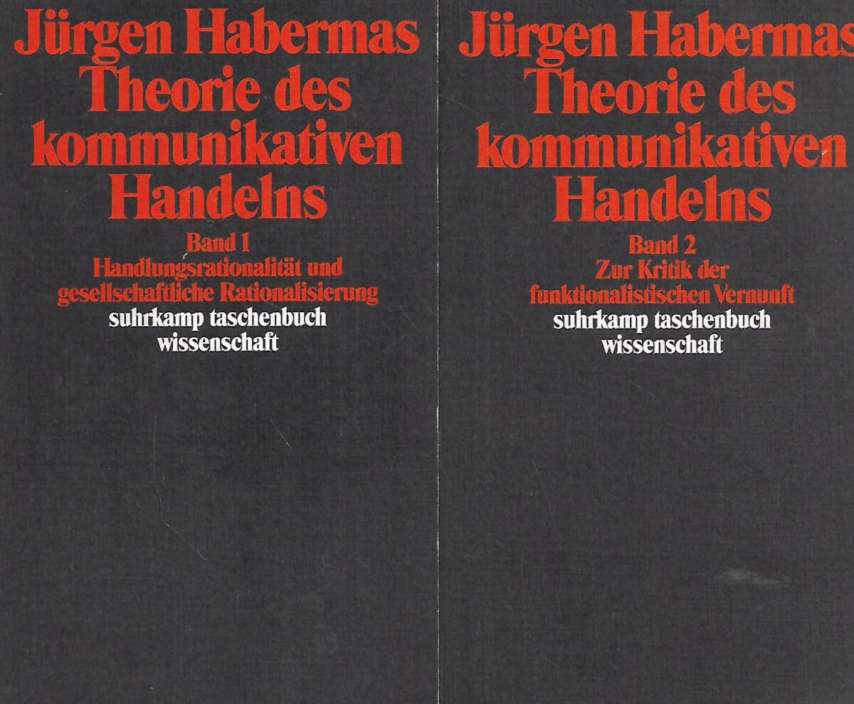 Jurgen Habermas: Theorie des kommunikativen Handelns 1-2