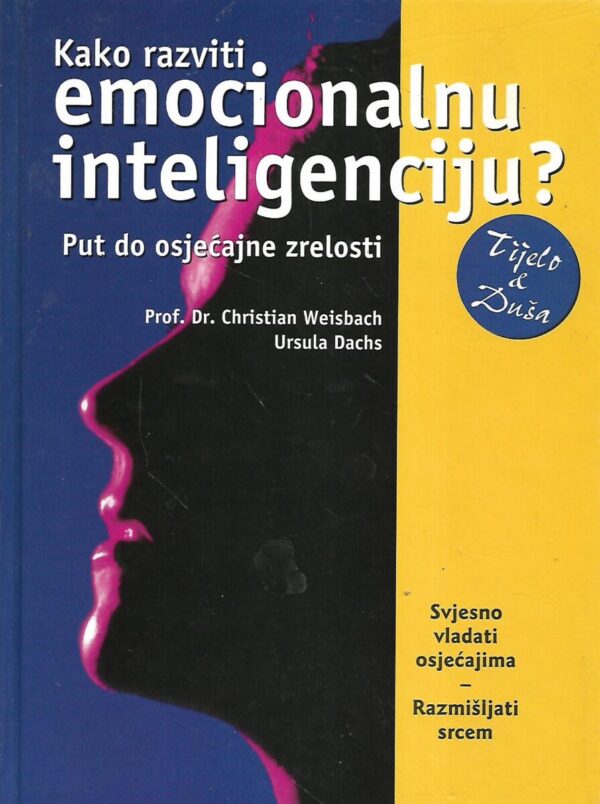 prof. dr. christian weisbach / ursula dachs: kako razviti emocionalnu inteligenciju?