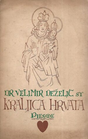 Velimir Deželić st.: Kraljica Hrvata