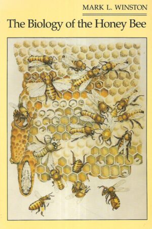 Mark l. Winston: The Biology of the Honey Bee