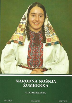 Aleksandra Muraj: Narodna nošnja Žumberka