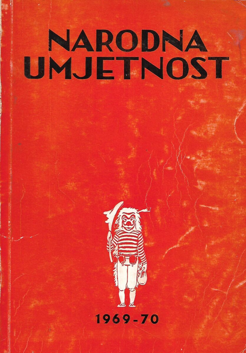 Maja Bošković-Stulli (ur.): Narodna umjetnost, knjiga 7 – godišnjak Instituta za narodnu umjetnost u Zagrebu 1969-70.