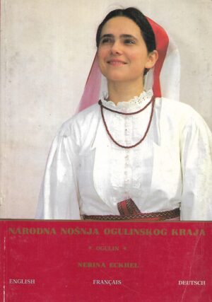 Nerina Eckhel: Narodna nošnja Ogulinskog kraja