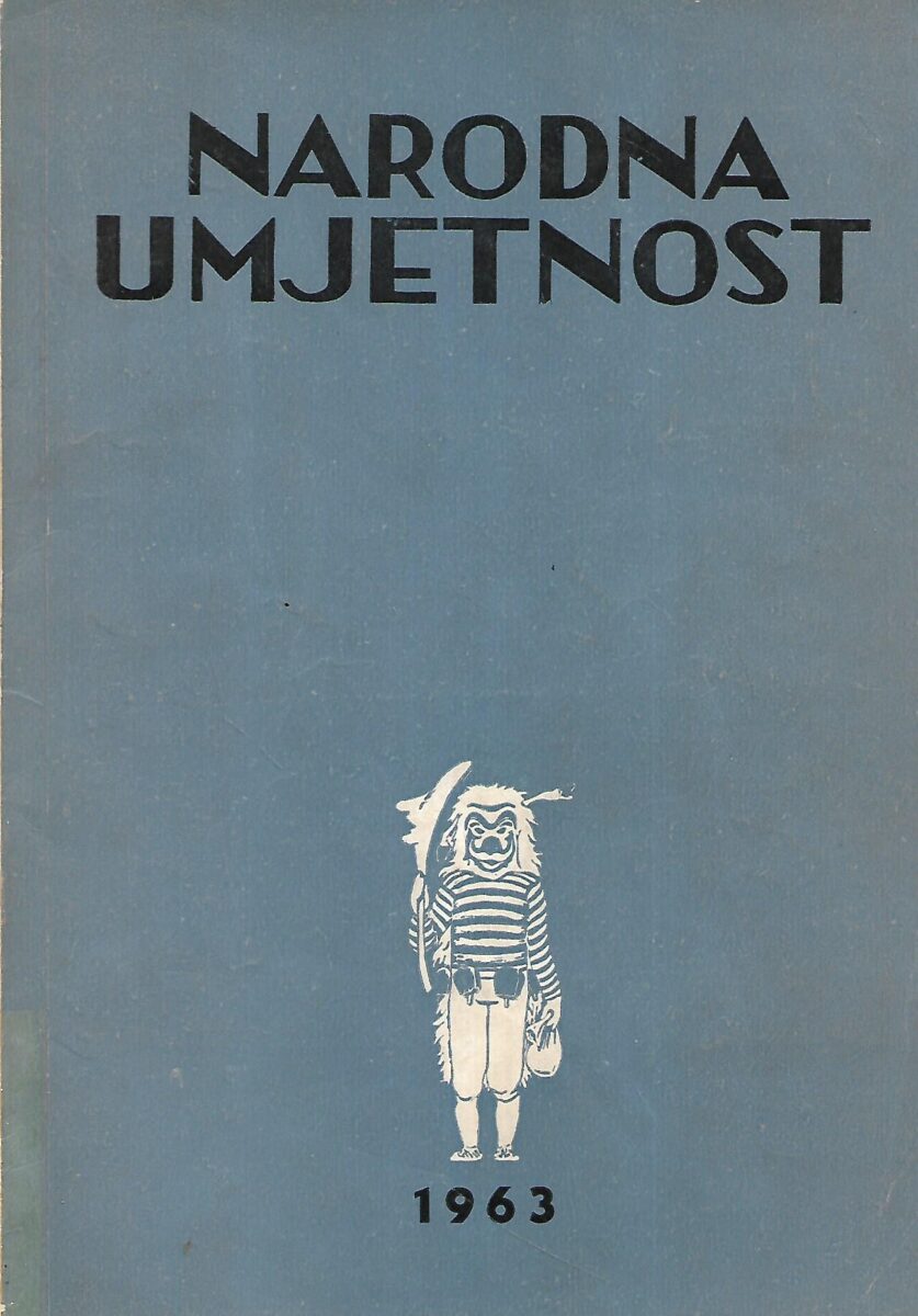 maja bošković-stulli (ur.): narodna umjetnost, knjiga 2 - godišnjak instituta za narodnu umjetnost u zagrebu 1963.