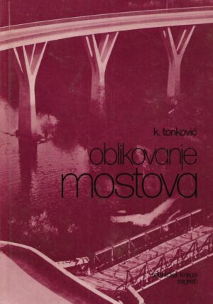 Kruno Tonković: Oblikovanje mostova