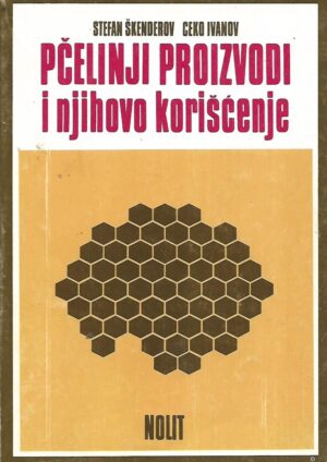 Stefan Škenderov i Ceko Ivanov: Pčelinji proizvodi i njihovo korišćenje