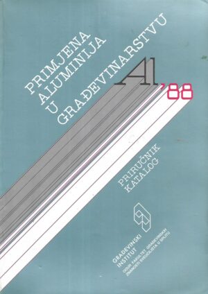 Primjena aluminija u građevinarstvu - priručni katalog