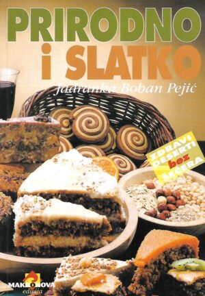 Jadranka Boban Pejić: Prirodno i slatko