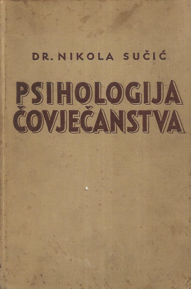 Dr. Nikola Sučić: Psihologija čovječanstva