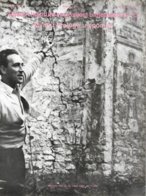 Radovi Instituta za povijest umjetnosti 12-13 - Milanu Prelogu u spomen