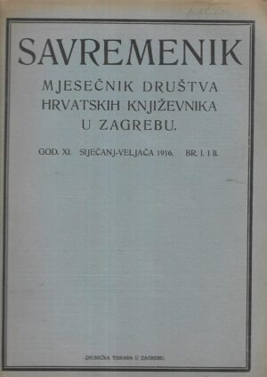 Savremenik- mjesečnik društva hrvatskih književnika u Zagrebu / siječanj-veljača 1916. broj.1-3