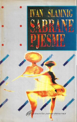 Ivan Slamnig: Sabrane pjesme