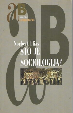 Norbert Elias: Što je sociologija?
