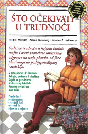 Heidi E.Murkoff, Arlene Eisneberg i Sandee E.Hathaway: Što očekivati u trudnoći