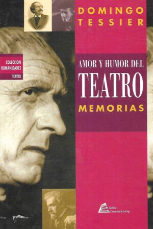 Domingo Tessier: Amor Y Humor Del Teatro