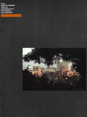 UCLA - Annual Report 1982 - 83. - University of Californa, Los Angeles