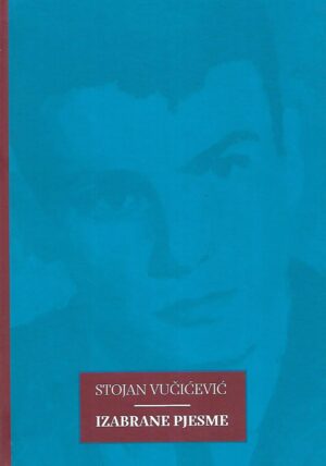 Stojan Vučićević: Izabrane pjesme
